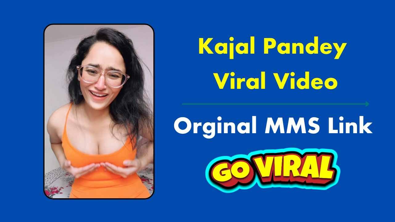 Kajal Pandey Viral Video