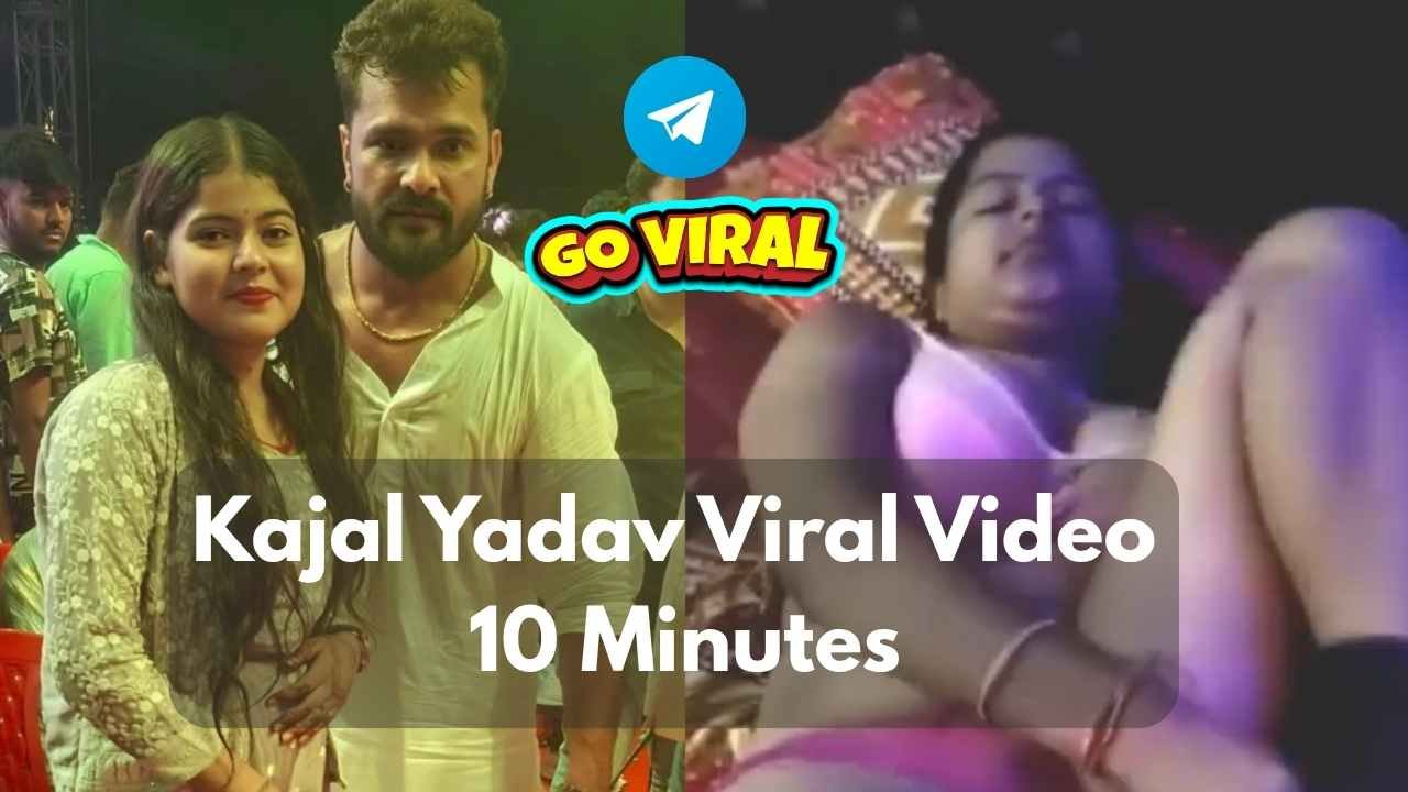 Kajal Yadav Viral Video 10 Minutes