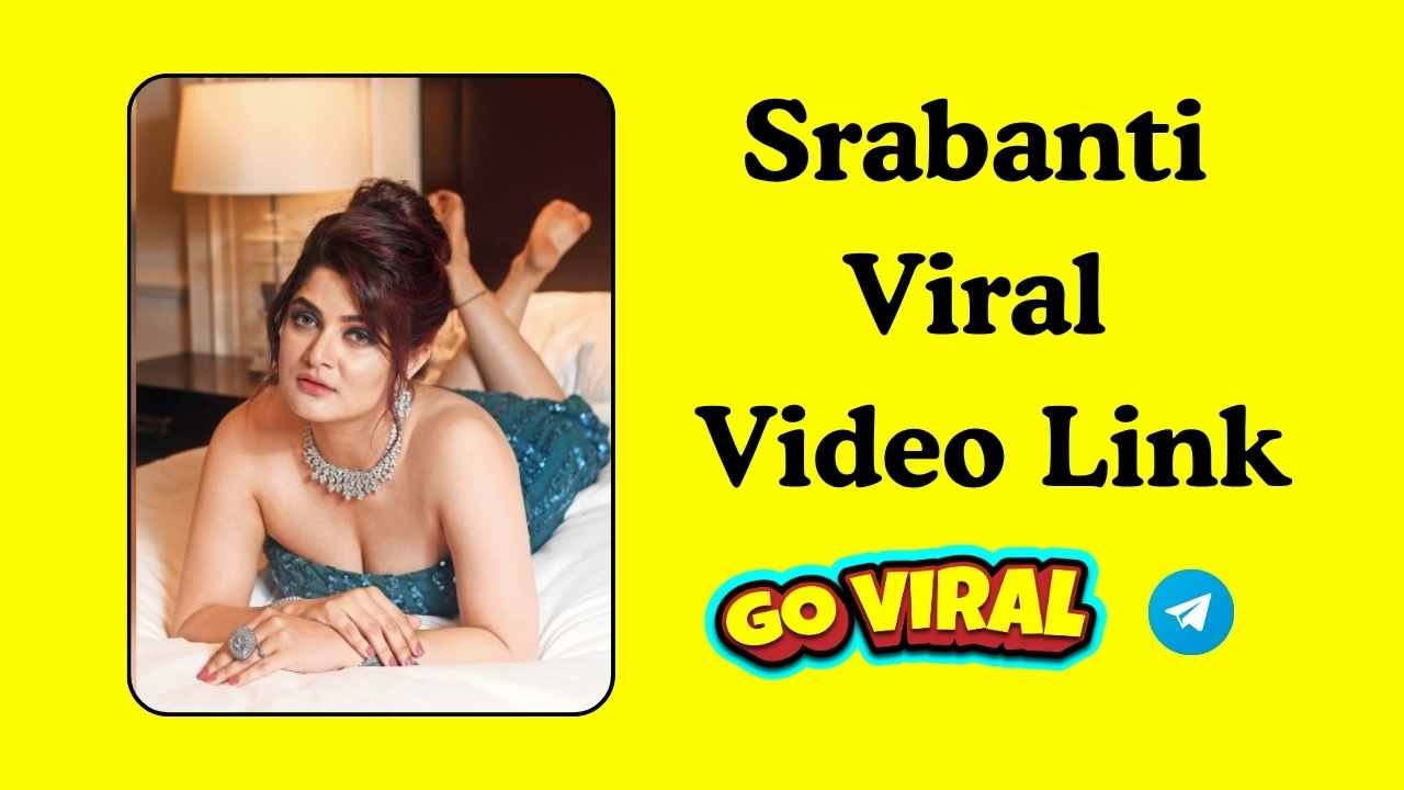 Srabanti Viral Video Link