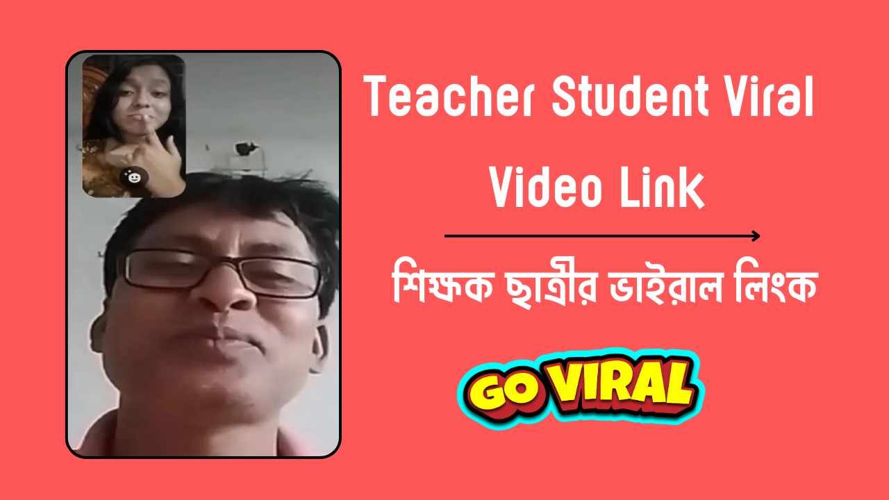 Teacher Student Viral Video Link
