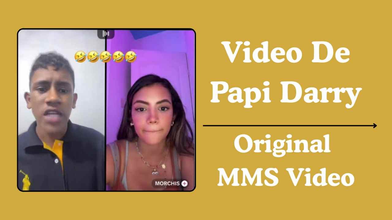 Video De Papi Darry