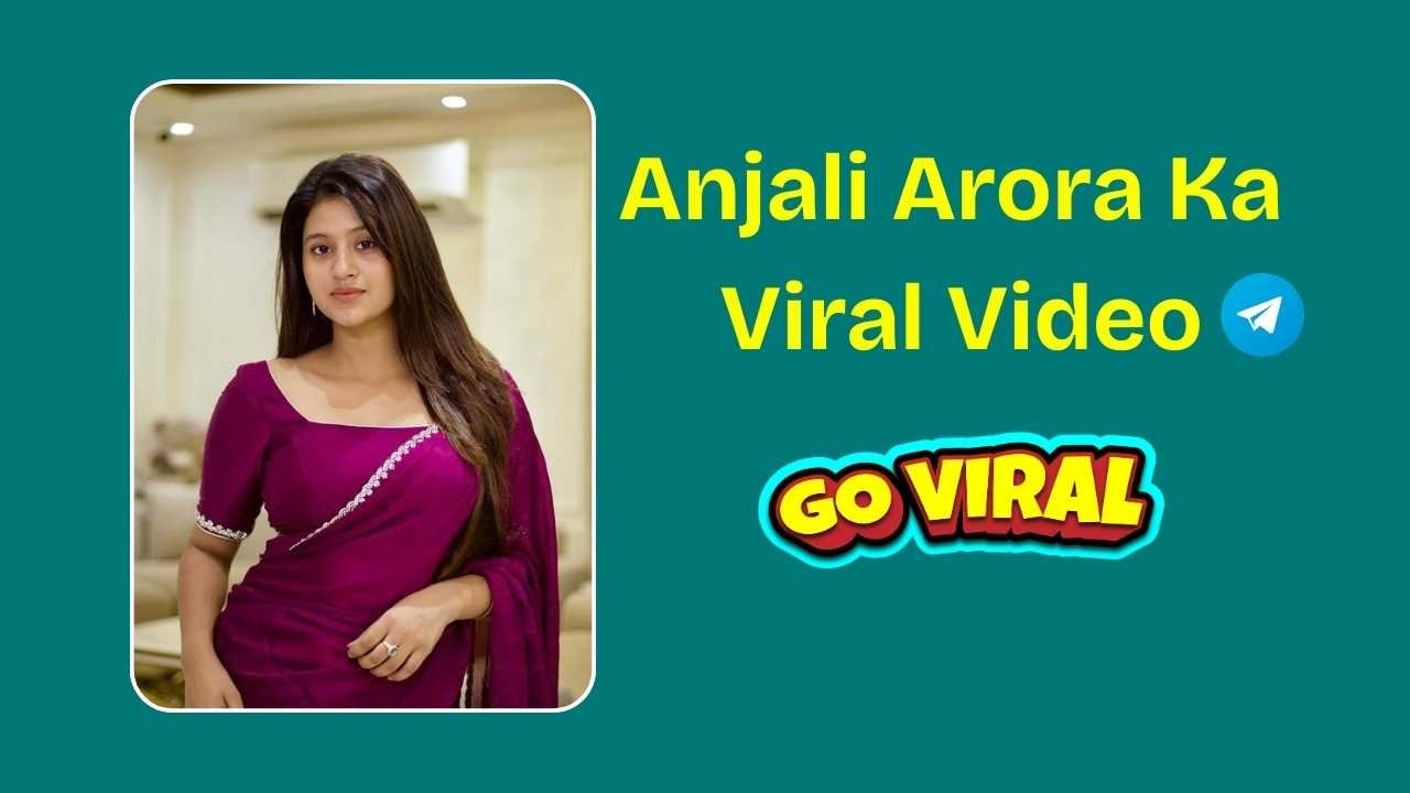 Anjali Arora Ka Viral Video