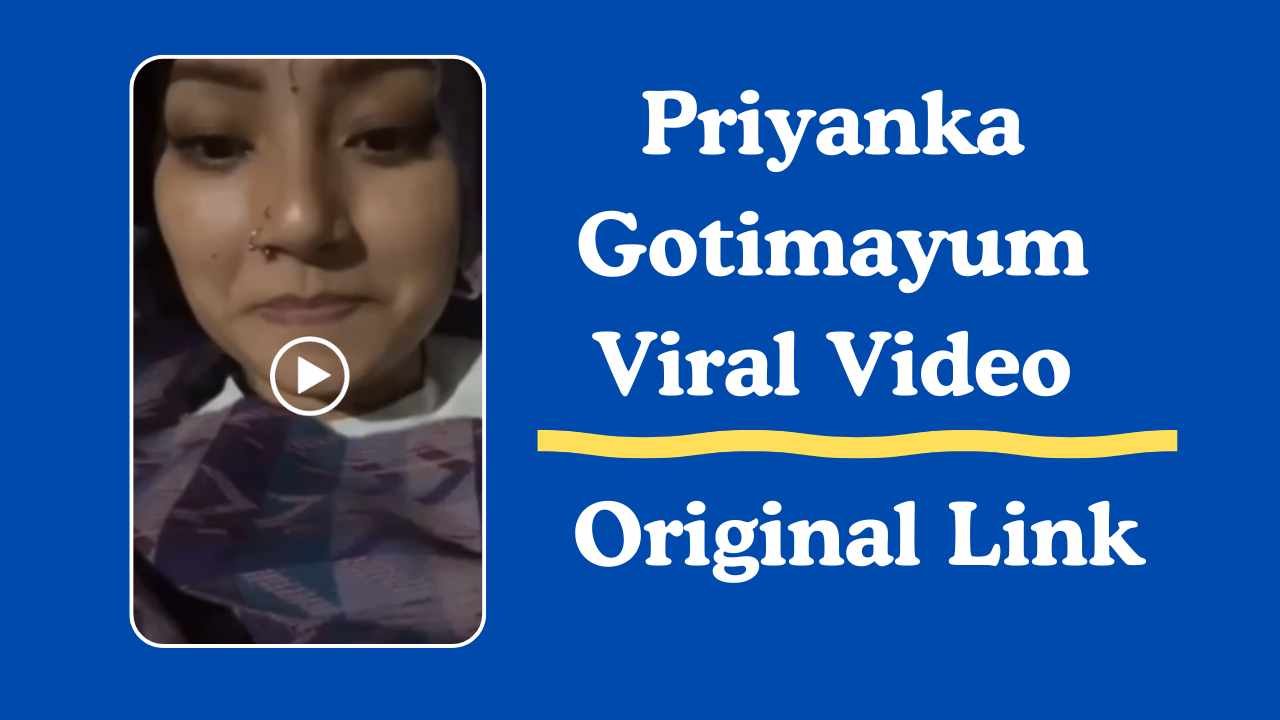 Priyanka Gotimayum Viral Video